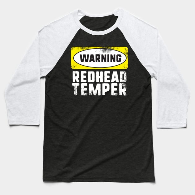 Warning Redhead Temper Baseball T-Shirt by thingsandthings